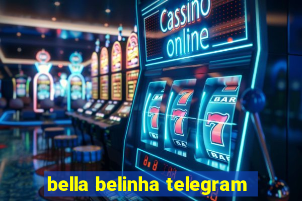 bella belinha telegram